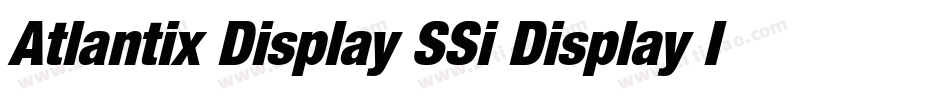 Atlantix Display SSi Display Italic字体转换